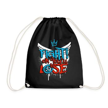 Fight Or You'll Lose Motivational Quote Graffiti T - Turnbeutel - Schwarz - Vorne