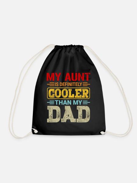 My Aunt Is Definitely Cooler Than My Dad Gifts - Turnbeutel - Schwarz