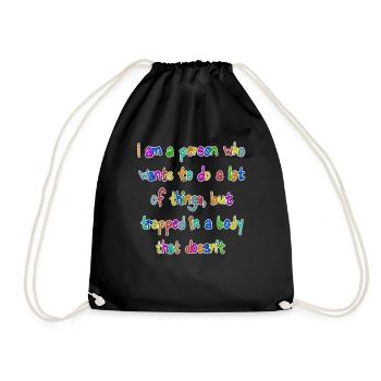 I am a person who wants to do a lot of things... - Drawstring Bag - black - Front