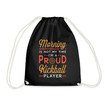 Kickball Player Morning Is Not My Time Kickballer - Turnbeutel - Schwarz - Vorne