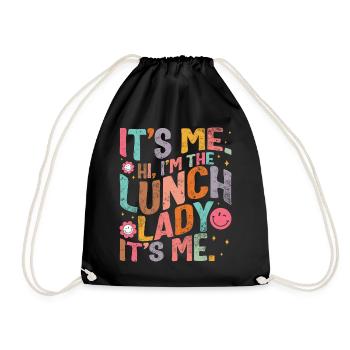 Lunch Lady Shirt, Hallo, ich bin die Lunch Lady Ich bin's - Turnbeutel - Schwarz - Vorne