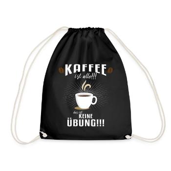 Kaffee ist alle!!! - Turnbeutel - Schwarz - Vorne