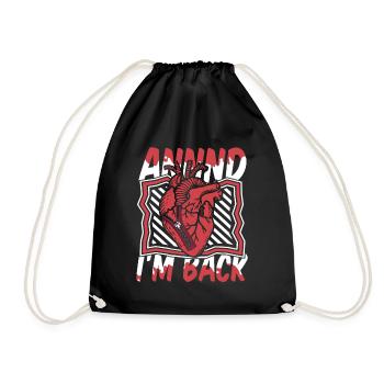 And I'm Back Transplant Pacemakers Open Heart - Drawstring Bag - black - Front