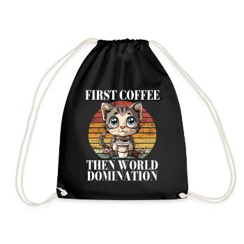 First Coffee Then World Domination Cat Kitty - Drawstring Bag - black - Front