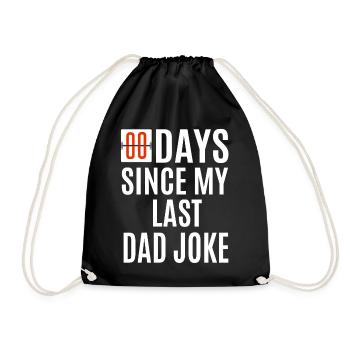 Zero Days Since My Last Dad Joke Funny Fathers - Drawstring Bag - black - Front