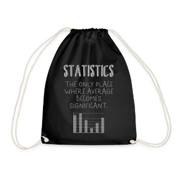 Math Shirt, Statistic The Only Place Where - Drawstring Bag - black - Front