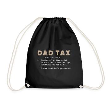 Dad Tax Funny Dad Tax Definition Father's Day - Drawstring Bag - black - Front