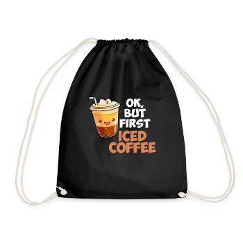ok but first iced coffee, iced coffee - Drawstring Bag - black - Front