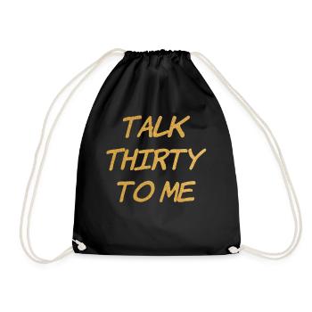 Talk Thirty To Me Gold 30. Geburtstag - Turnbeutel - Schwarz - Vorne