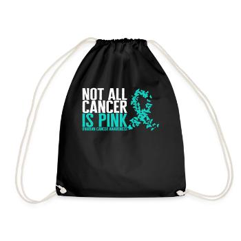 Ovarian Cancer Awareness Shirt, Not All Cancer Is - Drawstring Bag - black - Front