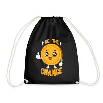 Be The Change - Change Pun - Drawstring Bag - black - Front