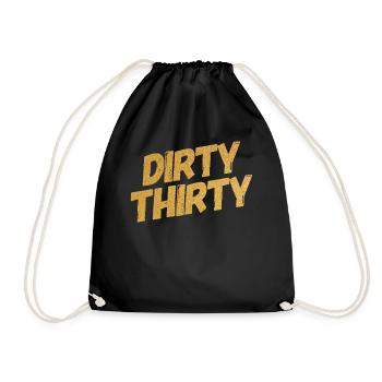 Dirty Thirty 30. Geburtstag - Turnbeutel - Schwarz - Vorne