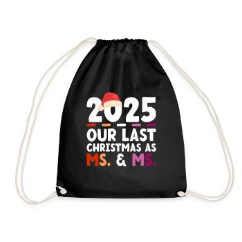 2025 Our Last Christmas as Woman & Mrs - Drawstring Bag - black - Front