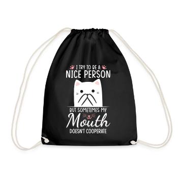 I Try To Be A Nice Person But Sometimes My Mouth - Drawstring Bag - black - Front