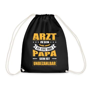 Arzt Zu Sein Ist Eine Ehre Papa Sein Unbezahlbar - Turnbeutel - Schwarz - Vorne