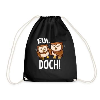 Eul Doch Eulen Heul Doch Baka - Turnbeutel - Schwarz - Vorne