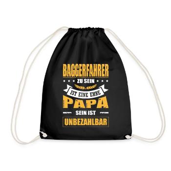 Baggerfahrer Sein Eine Ehre Papa Sein Unbezahlbar - Turnbeutel - Schwarz - Vorne