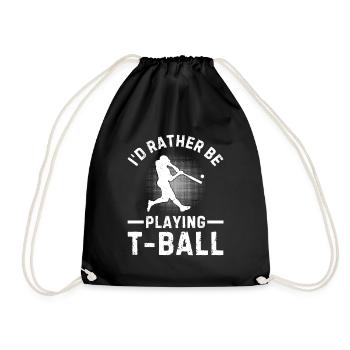 Tee-ball Player - I'd Rather be Playing T-ball - Turnbeutel - Schwarz - Vorne
