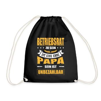Betriebsrat Sein Eine Ehre Papa Sein Unbezahlbar - Turnbeutel - Schwarz - Vorne