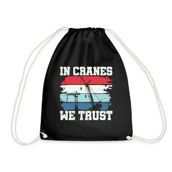 In Cranes We Trust - Funny Crane Driver - Drawstring Bag - black - Front