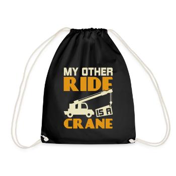 My Other Ride is a Crane - Lustiges Kranfahrer - Turnbeutel - Schwarz - Vorne