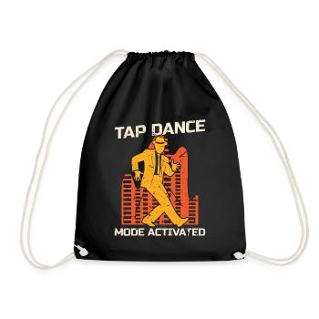 Tap Dance Mode Activated Tap Dancing Tap Dancer - Turnbeutel - Schwarz - Vorne