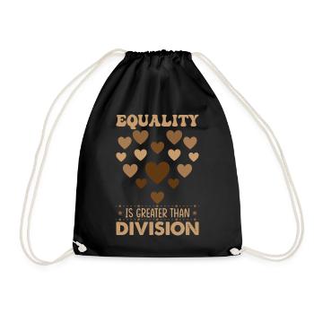 Equality Is Greater Than Division - Drawstring Bag - black - Front