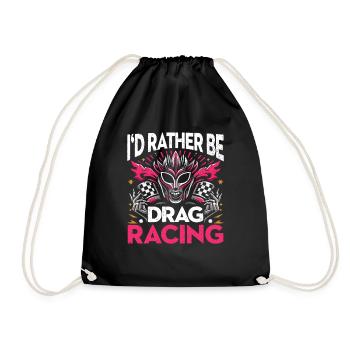 I'd Rather Be Drag Racing - Damen Motorsportfans - Turnbeutel - Schwarz - Vorne