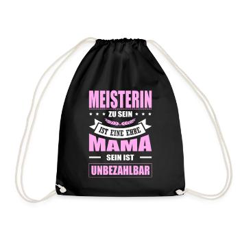 Meisterin Zu Sein Eine Ehre Mama Sein Unbezahlbar - Turnbeutel - Schwarz - Vorne