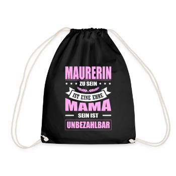 Maurerin Zu Sein Eine Ehre Mama Sein Unbezahlbar - Turnbeutel - Schwarz - Vorne