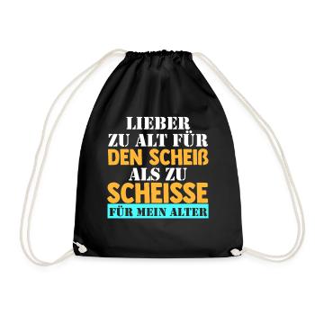 Zu Alt Für Den Scheiß - Turnbeutel - Schwarz - Vorne