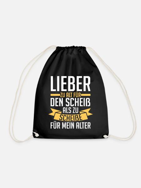 Zu Alt Für Den Scheiß - Turnbeutel - Schwarz