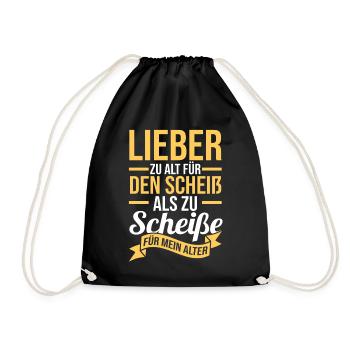 Zu Alt Für Den Scheiß - Turnbeutel - Schwarz - Vorne