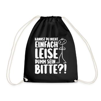 Can't you just be quietly stupid - Drawstring Bag - black - Front