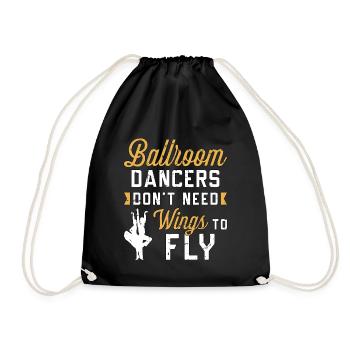 Ballroom Dance Ballroom Dancers Don't Need Dancing - Turnbeutel - Schwarz - Vorne