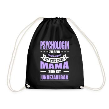 Psychologin Sein Eine Ehre Mama Sein Unbezahlbar - Turnbeutel - Schwarz - Vorne