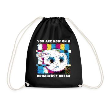 You now have a break from broadcasting - No signal - Drawstring Bag - black - Front