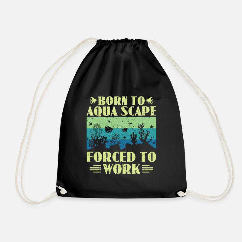 Born To Aqua Scape Forcé De Travailler - Aquascaping - Sac de sport léger - noir