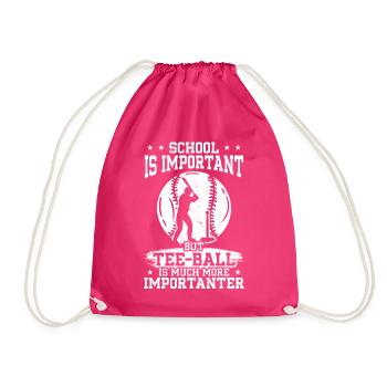 School is important but Tee-ball is much more impo - Drawstring Bag - fuchsia - Front