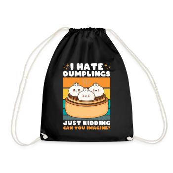 I Hate Dumplings Just Kidding Vorstellung - Turnbeutel - Schwarz - Vorne