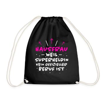 Hausfrau Spruch Haushalt Lustige Hausfrau Geschenk - Turnbeutel - Schwarz - Vorne