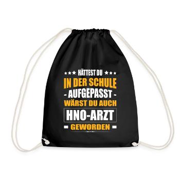 Hättest Du In In Der Schule Aufgepasst HNO-Arzt - Turnbeutel - Schwarz - Vorne