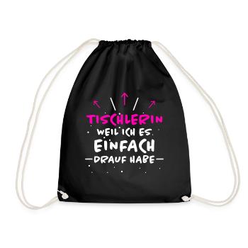 Tischlerin Spruch Schreinerin Tischlerin Geschenk - Turnbeutel - Schwarz - Vorne