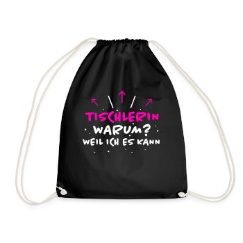 Tischlerin Spruch Schreinerin Tischlerin Geschenk - Turnbeutel - Schwarz - Vorne