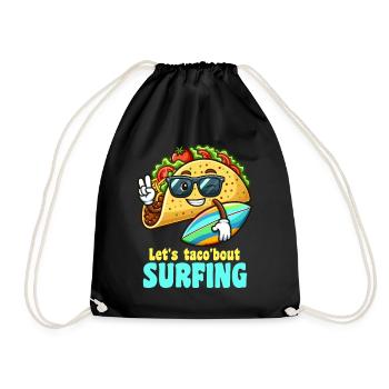 Lets Taco Bout Surfing Witzig - Turnbeutel - Schwarz - Vorne