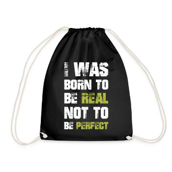Je suis né pour être réel, pas pour être parfait - Sac de sport léger - noir - Devant