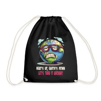 Heats Up Earths Down Lets Turn It Around - Drawstring Bag - black - Front