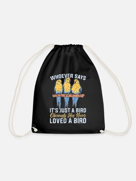 Budgie Whoever Says It's Just A Bird Animal Lover - Turnbeutel - Schwarz