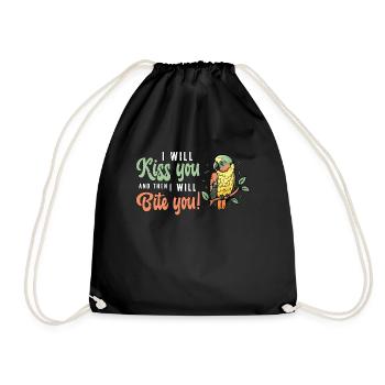 Conure I Will Kiss You And Then Parrot Bird Lover - Drawstring Bag - black - Front