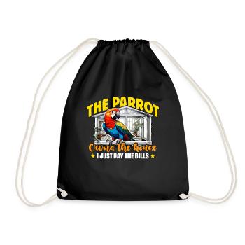 The Parrot Owns The House I Just Bird Owner Parrot - Drawstring Bag - black - Front